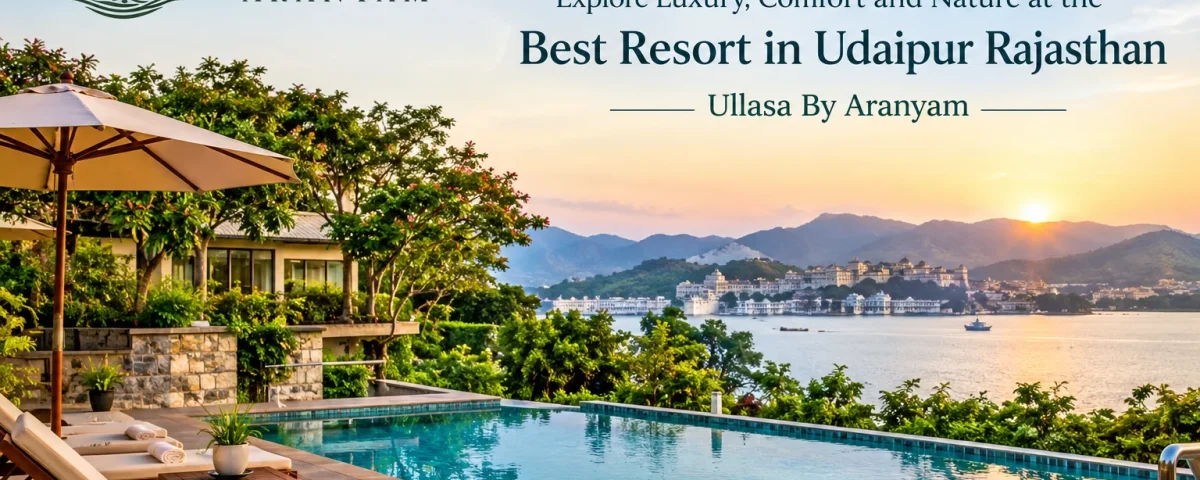 best resort in udaipur rajasthan
